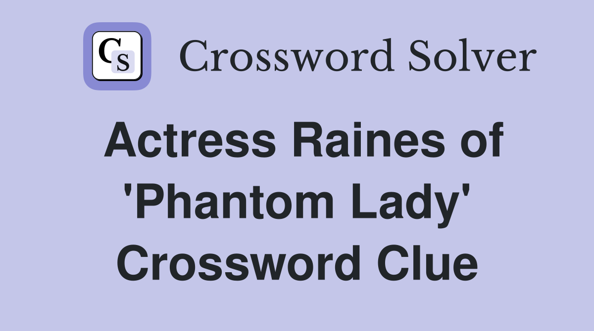 actress-raines-of-phantom-lady-crossword-clue-answers-crossword